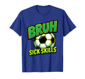 Bruh Sick Skills Soccer Ball Funny T-Shirt - Unique Graphic Men Women