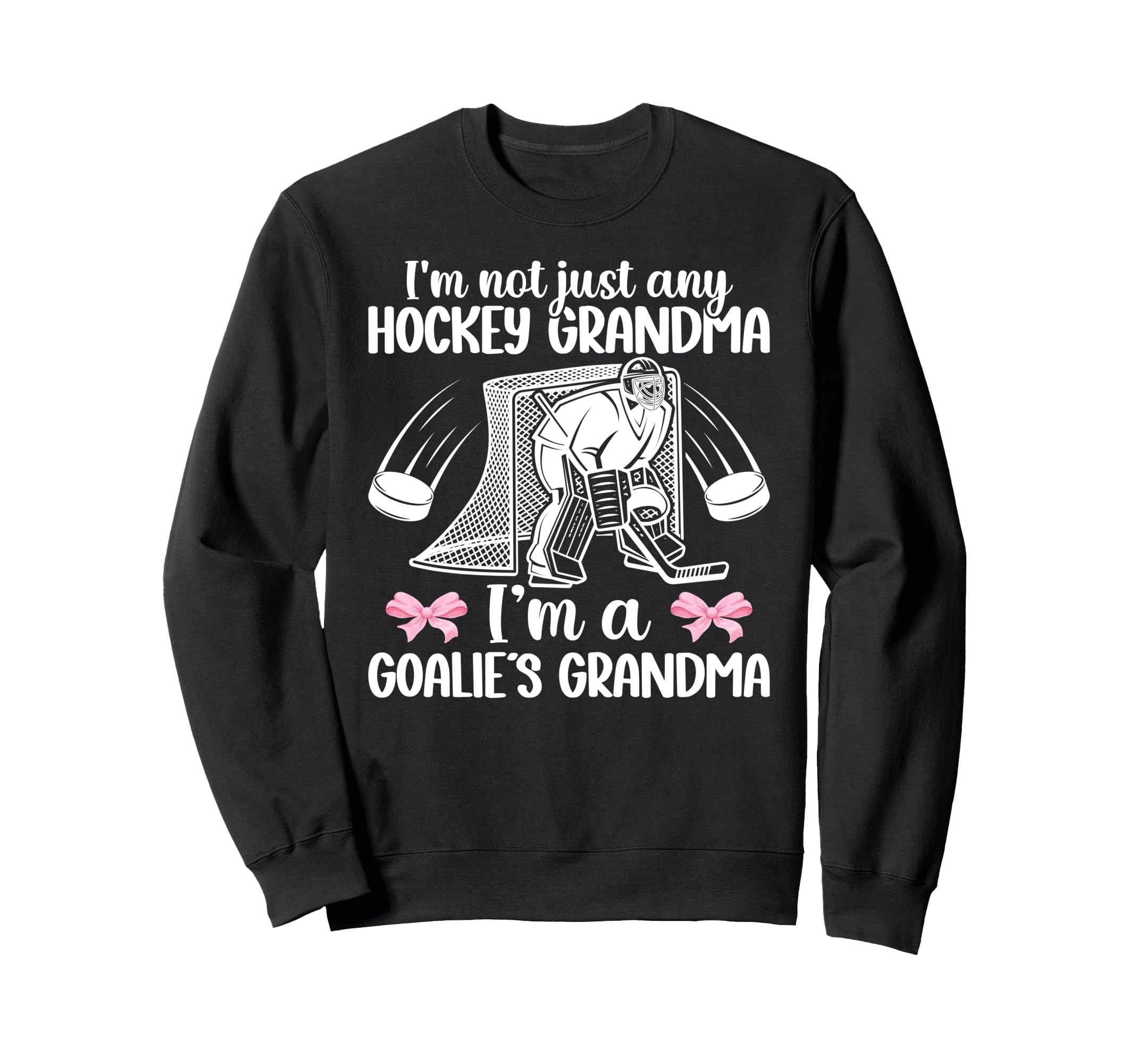 Im Hockey Goalie Grandma Hockey Sweatshirt - Fun Novelty Design for Adults