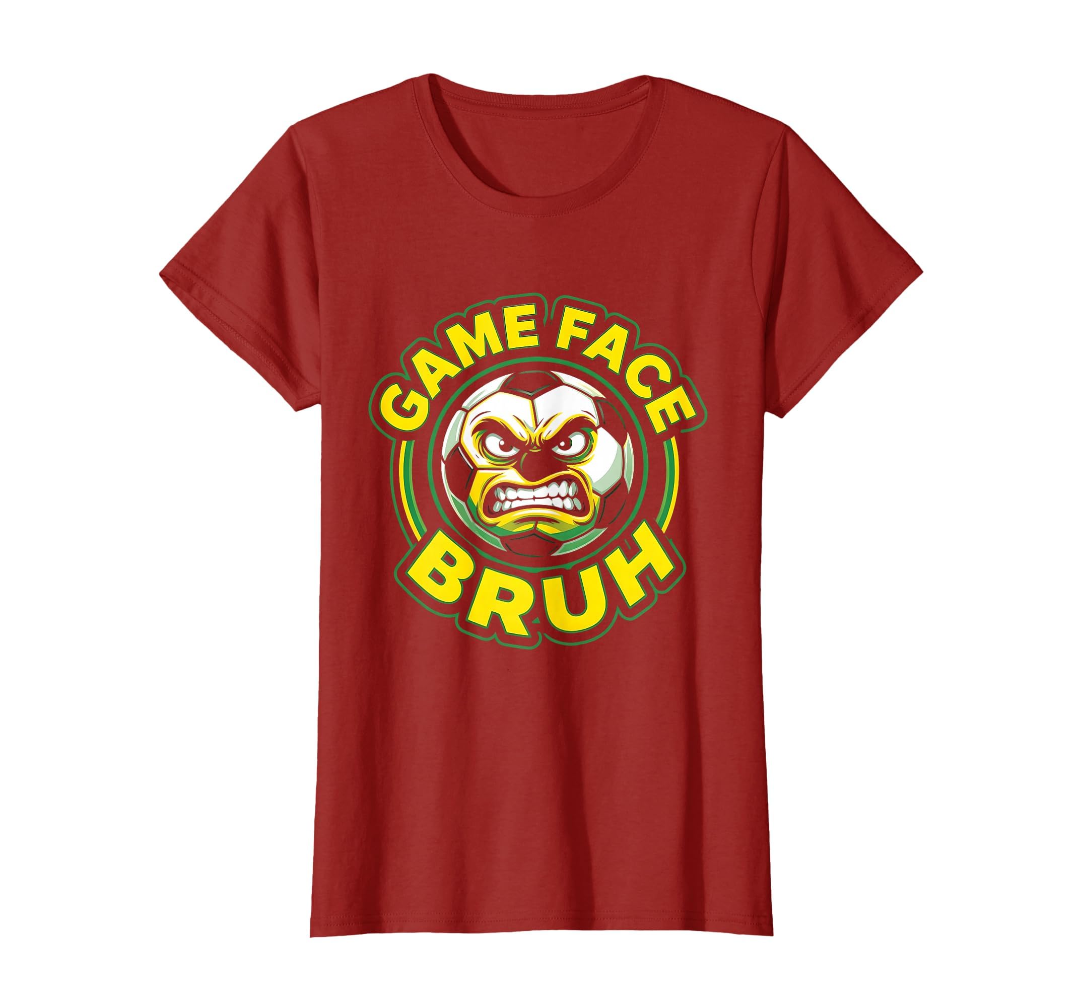 Game Face Bruh Funny Soccer Ball T-Shirt - Casual Everyday Wear Men Women