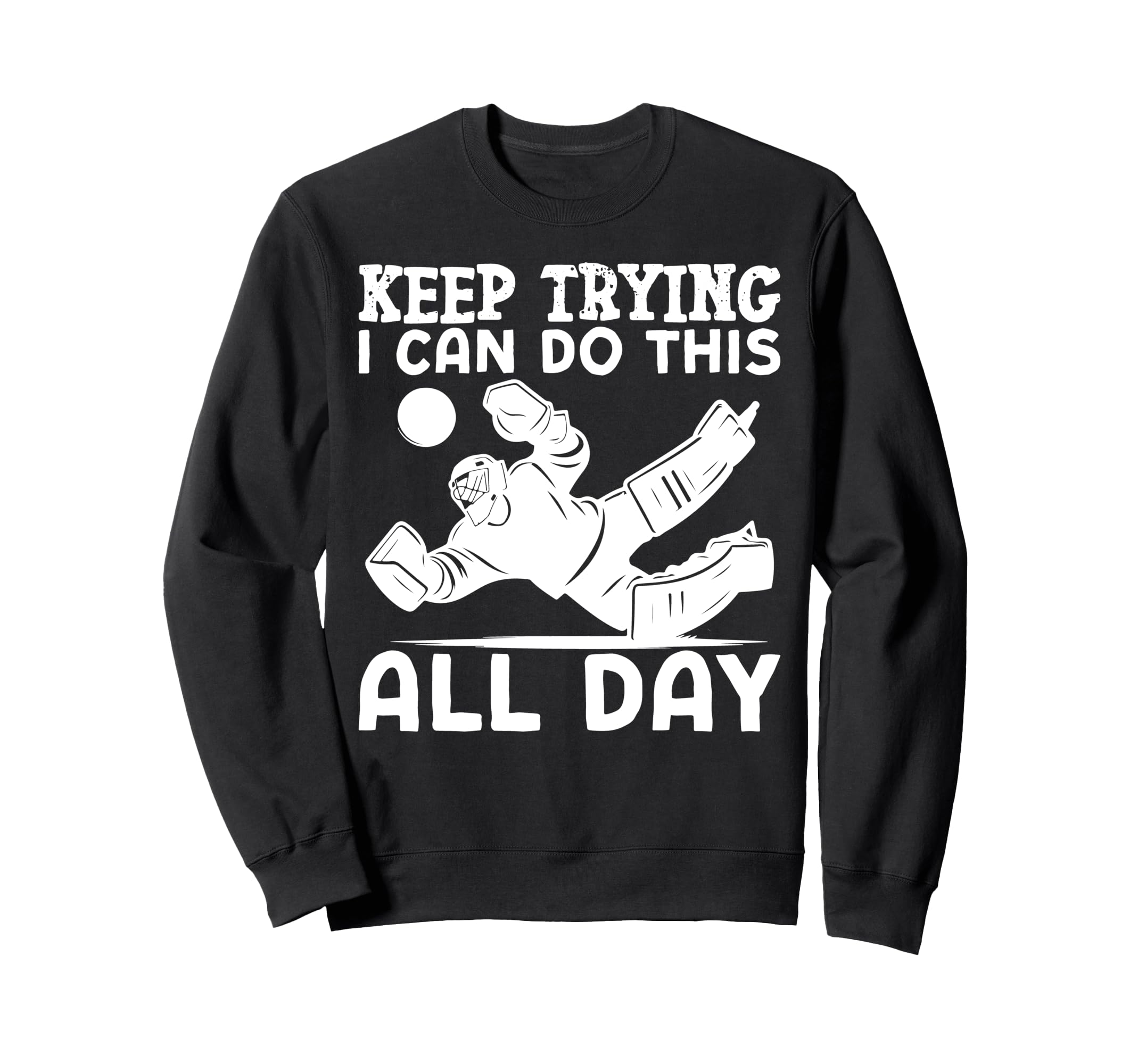 Ice Hockey Goalie Goalkeeper Keep Sweatshirt - Streetwear Style Unisex
