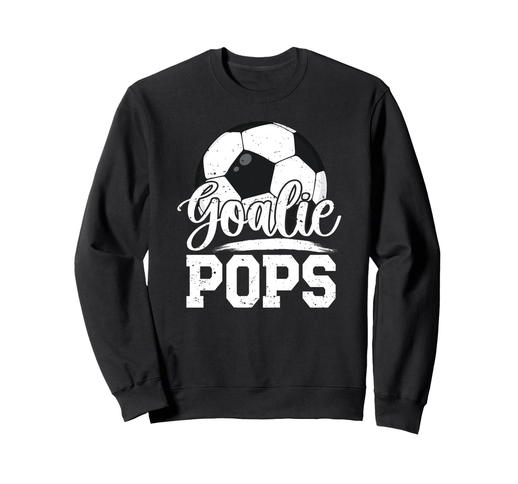 Soccer Goalie Pops Grandpa Pops Sweatshirt - Graphic Print Men Women