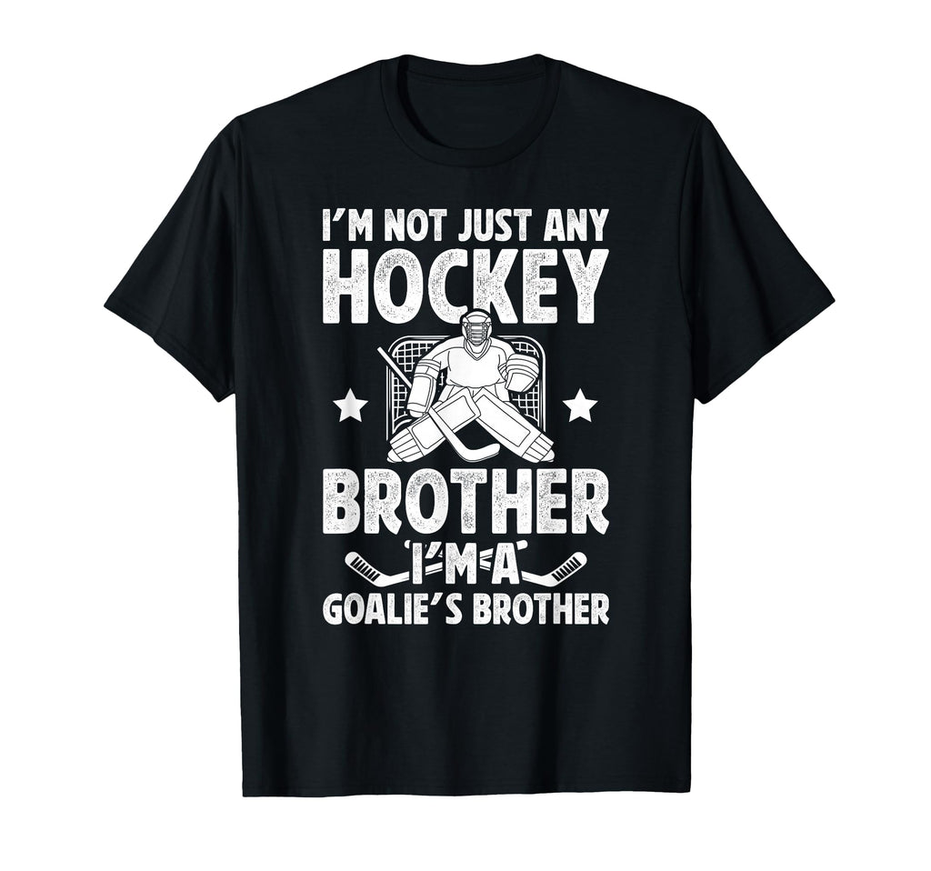 Im Hockey Goalie Brother Hockey Keeper T-Shirt - Novelty Apparel Men Women