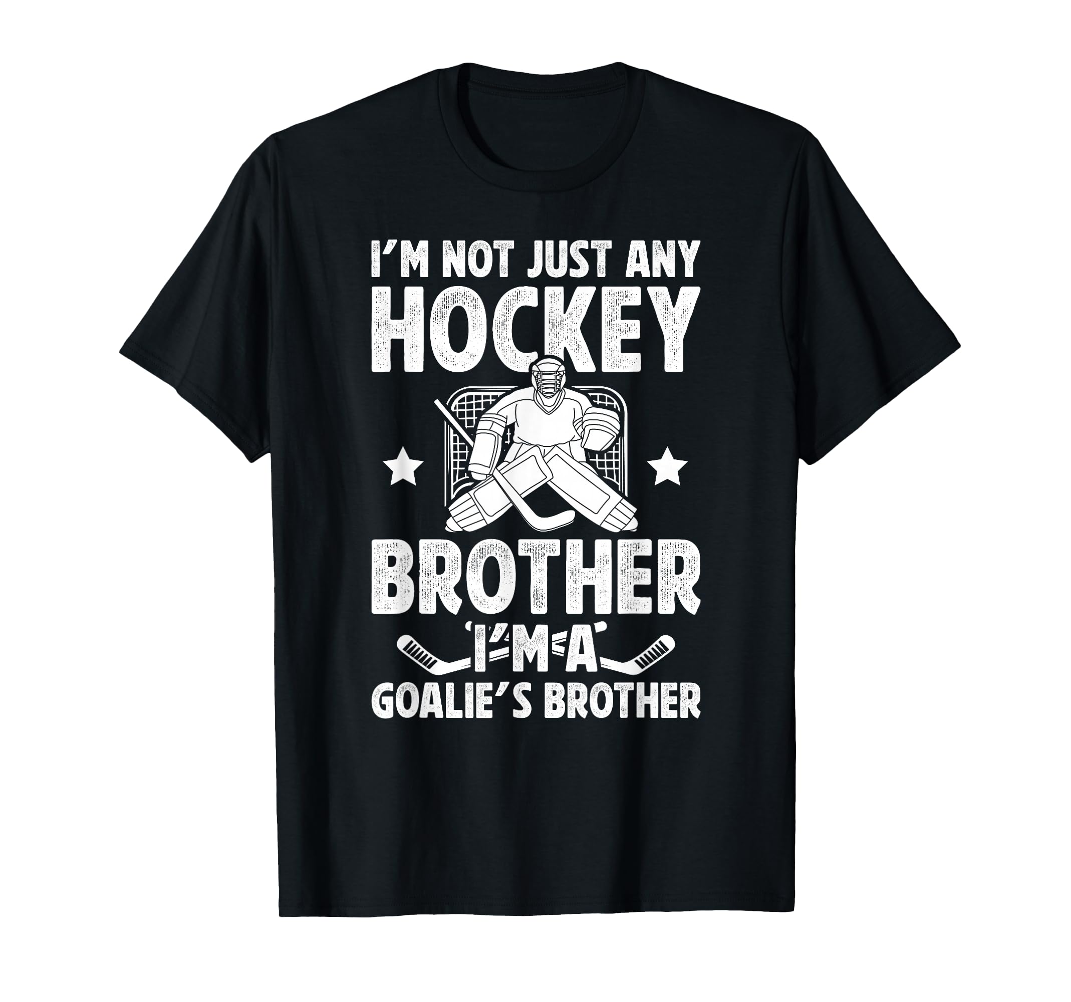 Im Hockey Goalie Brother Hockey Keeper T-Shirt - Novelty Apparel Men Women
