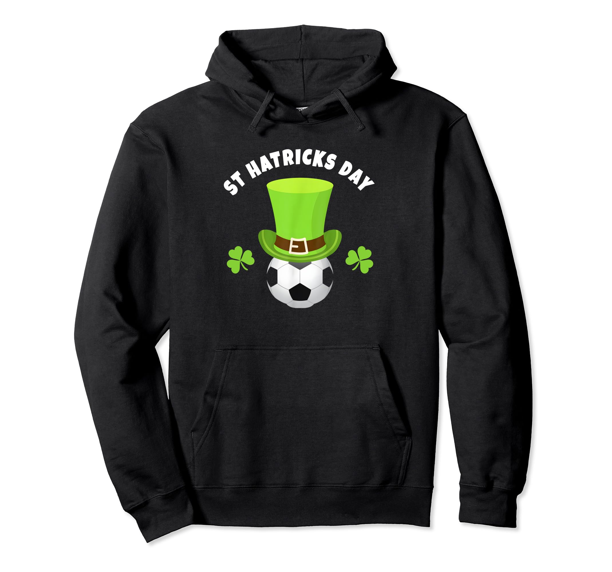 Soccer Midfielders St Hatricks Day Pun Hoodie - Streetwear Style Unisex