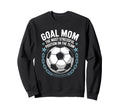 Soccer Goal Mom Most Stressful Position Sweatshirt - Unique Graphic Unisex