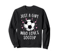 Soccer Just Who Loves Soccer Sweatshirt - Fun Novelty Design Unisex