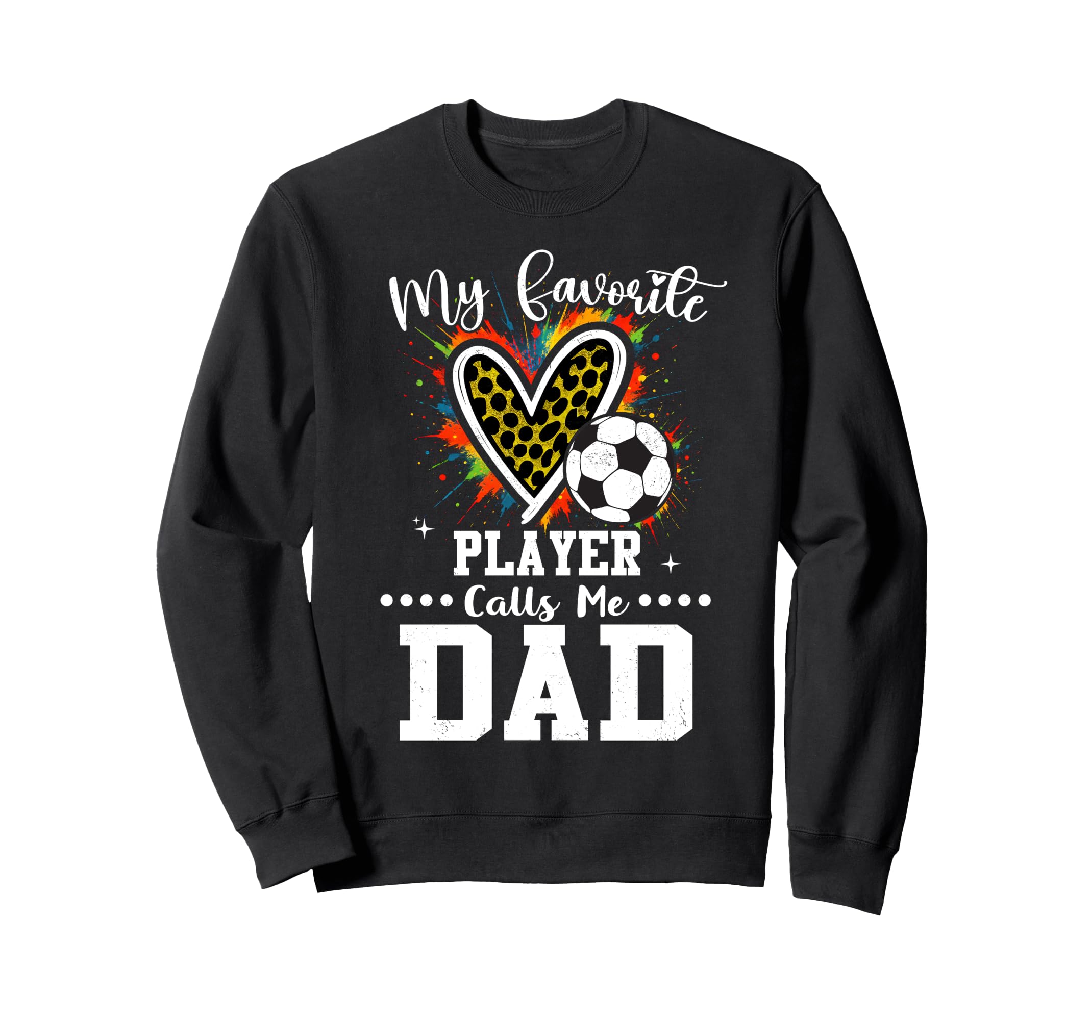 My Favorite Soccer Player Calls Sweatshirt - Casual Everyday Wear Unisex