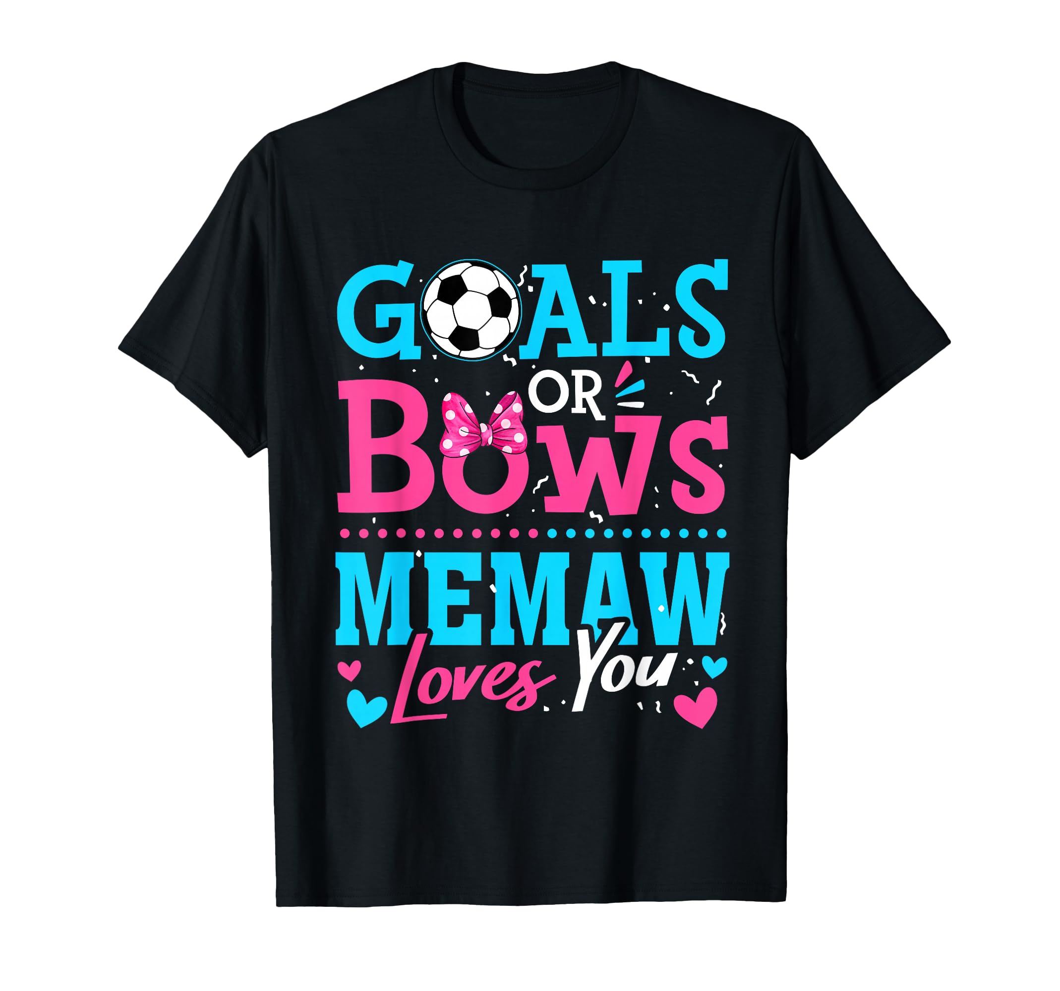 Goals Or Bows Memaw Loves You Soccer T-Shirt - Minimalist Print for Adults