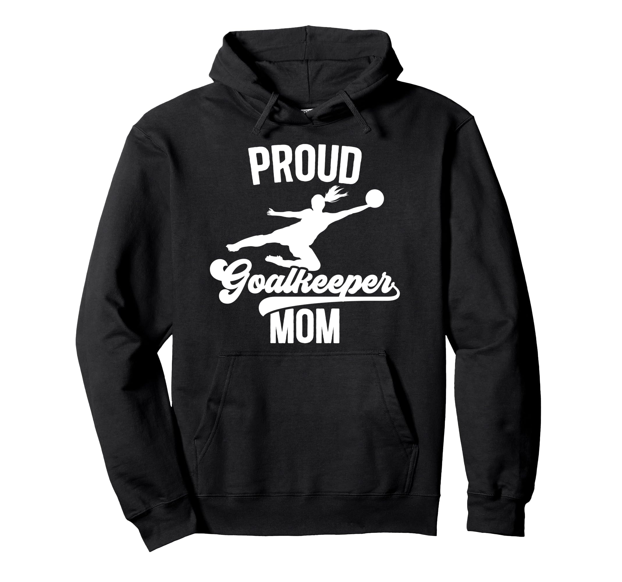 Proud Soccer Goalkeeper Mom Soccer Goalie Hoodie - Graphic Print Unisex