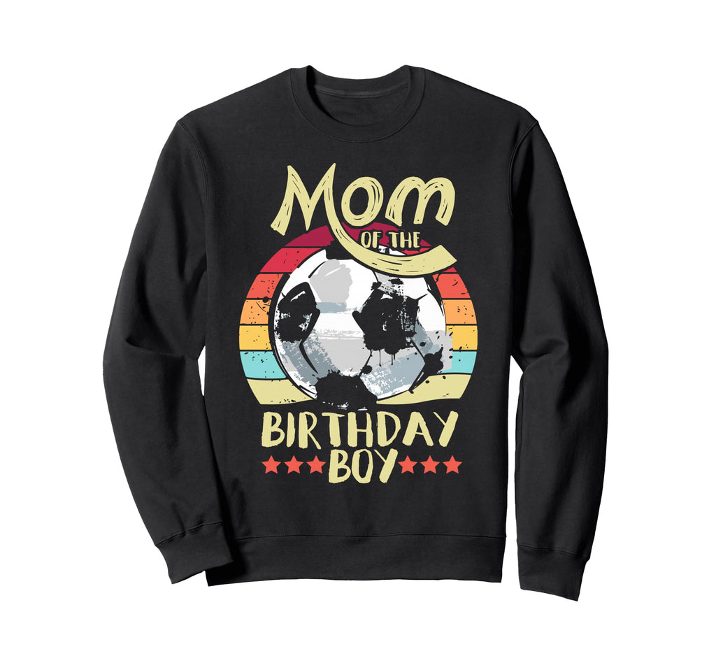Mom Birthday Soccer Mothers Day Sweatshirt - Novelty Apparel Men Women