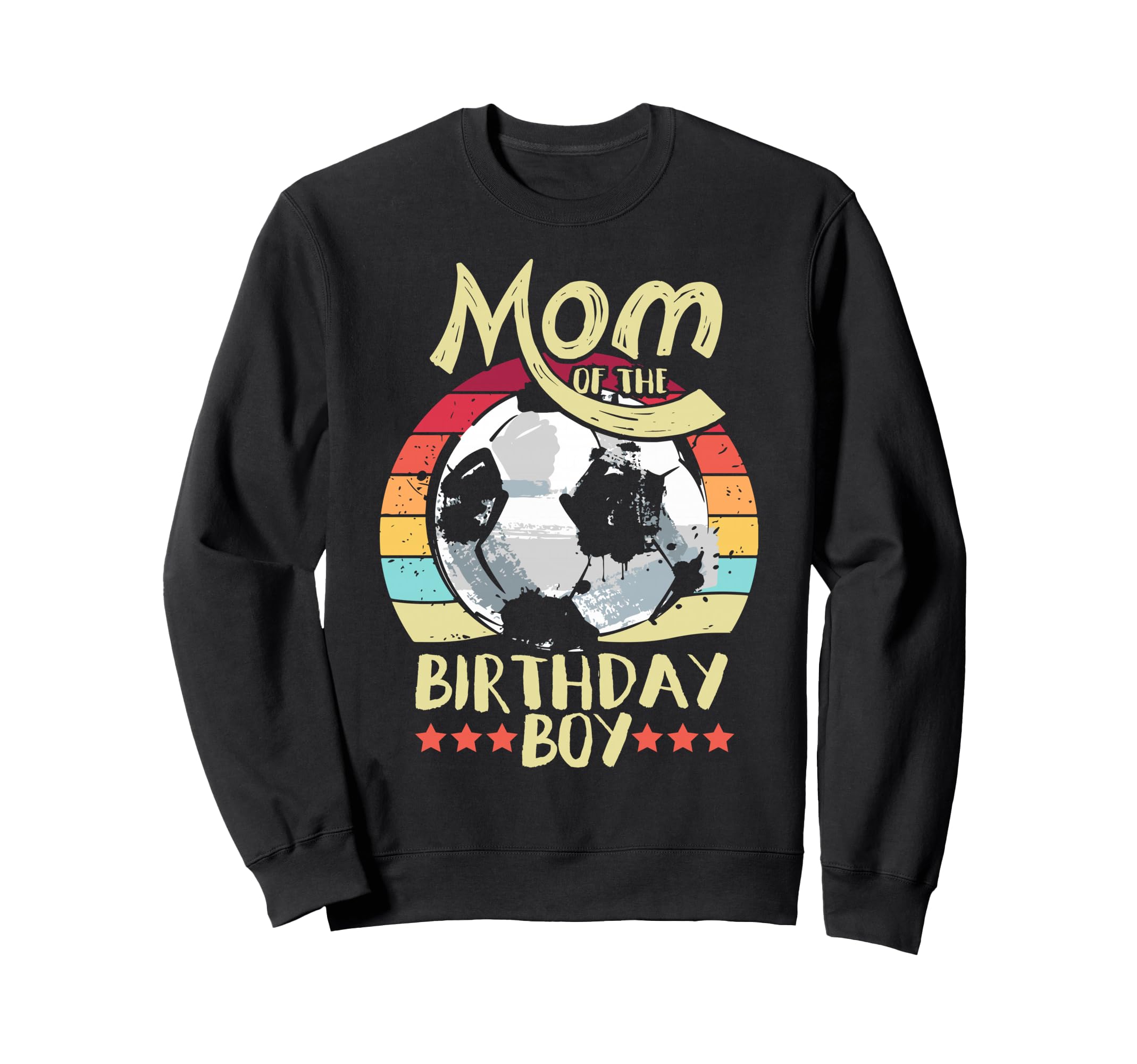 Mom Birthday Soccer Mothers Day Sweatshirt - Novelty Apparel Men Women