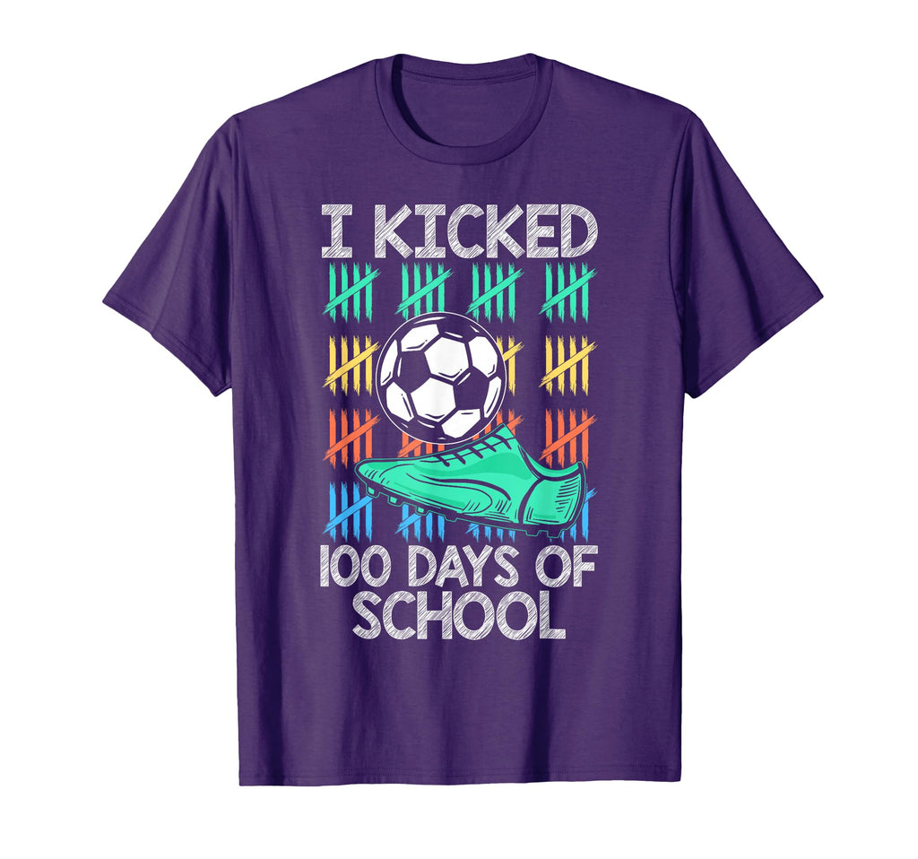 I Kicked 100 Days School Soccer Player T-Shirt - Novelty Apparel Men Women