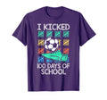 I Kicked 100 Days School Soccer Player T-Shirt - Novelty Apparel Men Women
