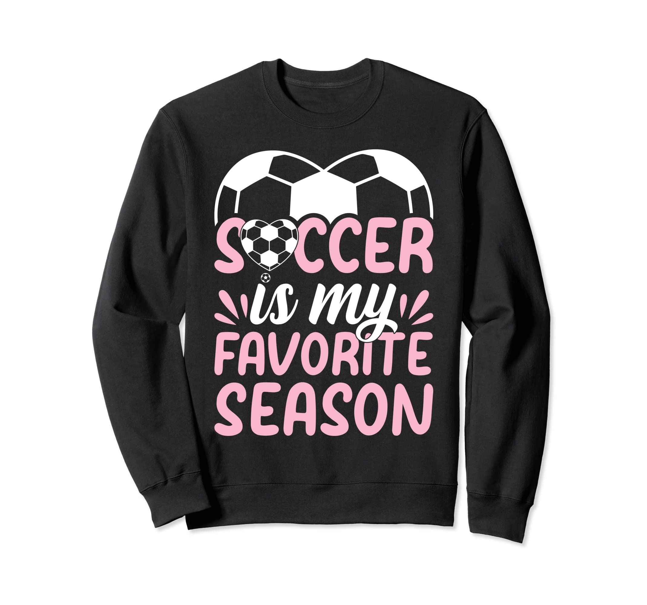Soccer Player Soccer Is My Favorite Sweatshirt - Unique Graphic Unisex