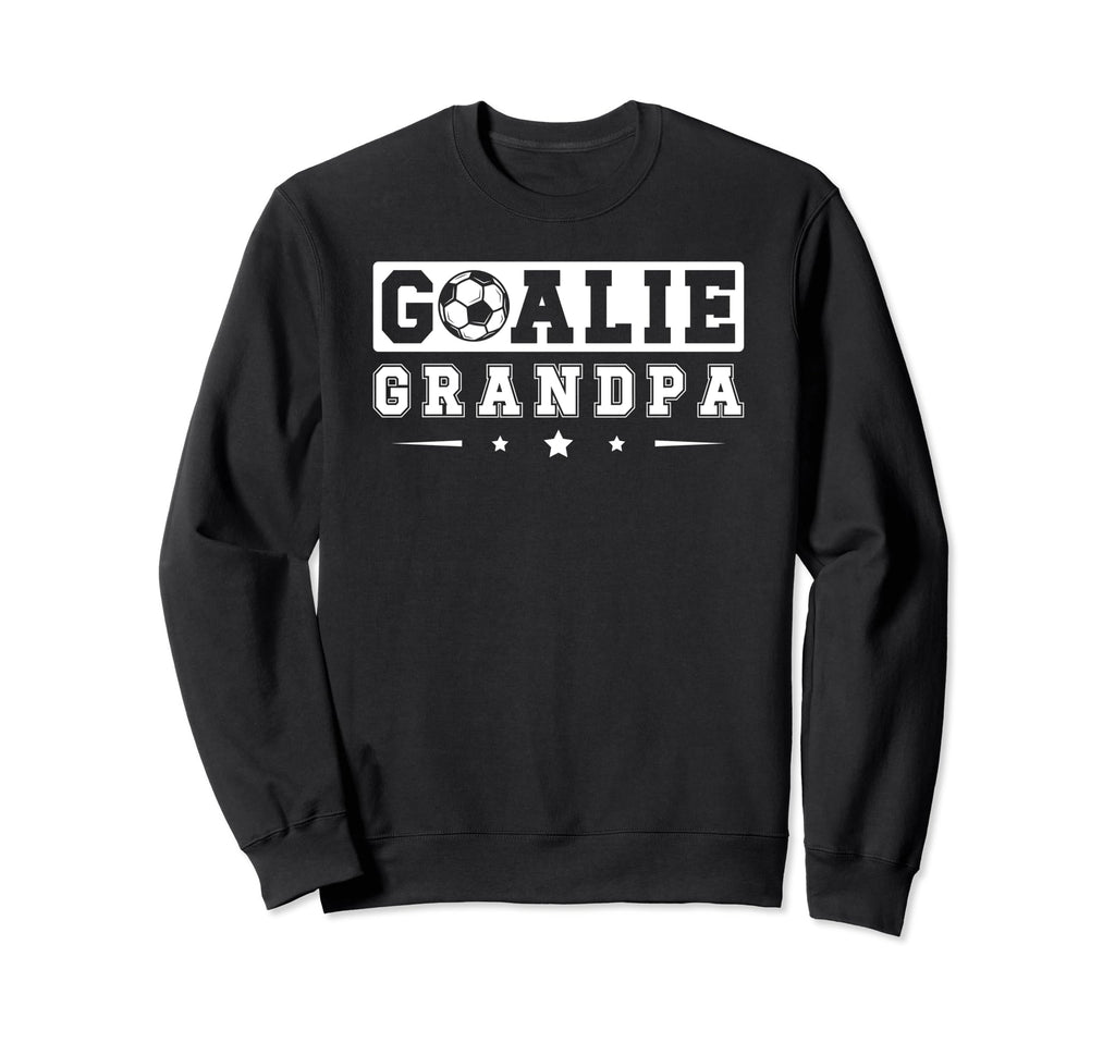 Soccer Goalie Grandpa Soccer Sweatshirt - Fun Novelty Design Unisex