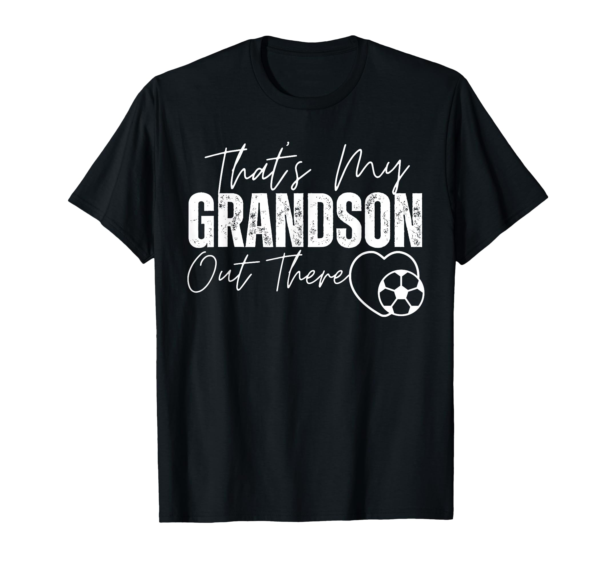 Thats My Grandson Out There Soccer T-Shirt - Aesthetic Graphic for Adults