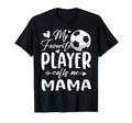 My Favorite Player Calls Me Mama T-Shirt - Custom Art Print Men Women
