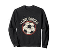I Love Soccer Football Sweatshirt - Graphic Print for Adults