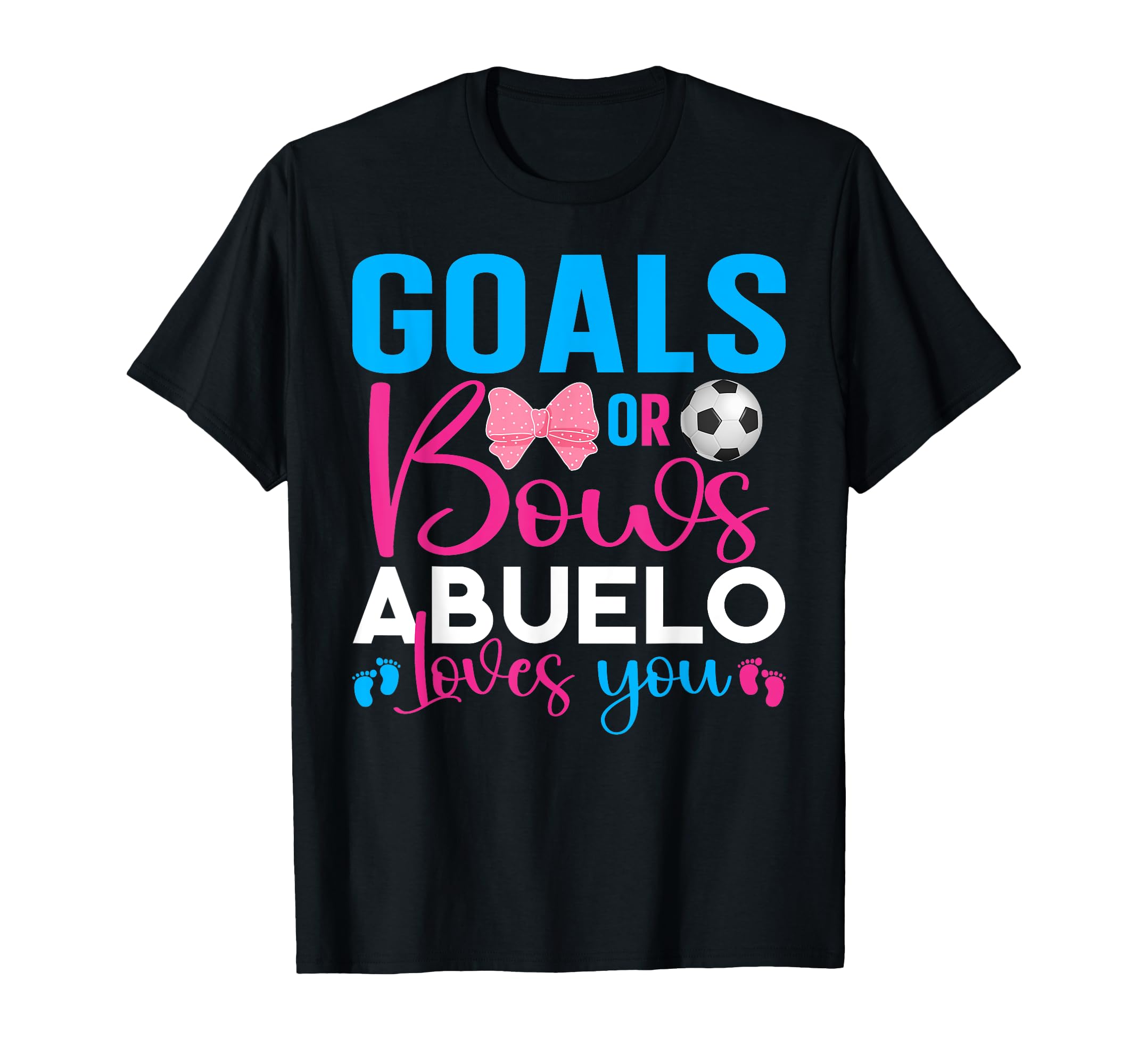Goals Or Bows Abuelo Loves You Gender T-Shirt - Fun Novelty Design Unisex