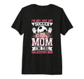 Funny Im Not Just Any Soccer Mom Im T-Shirt - Custom Art Print for Adults