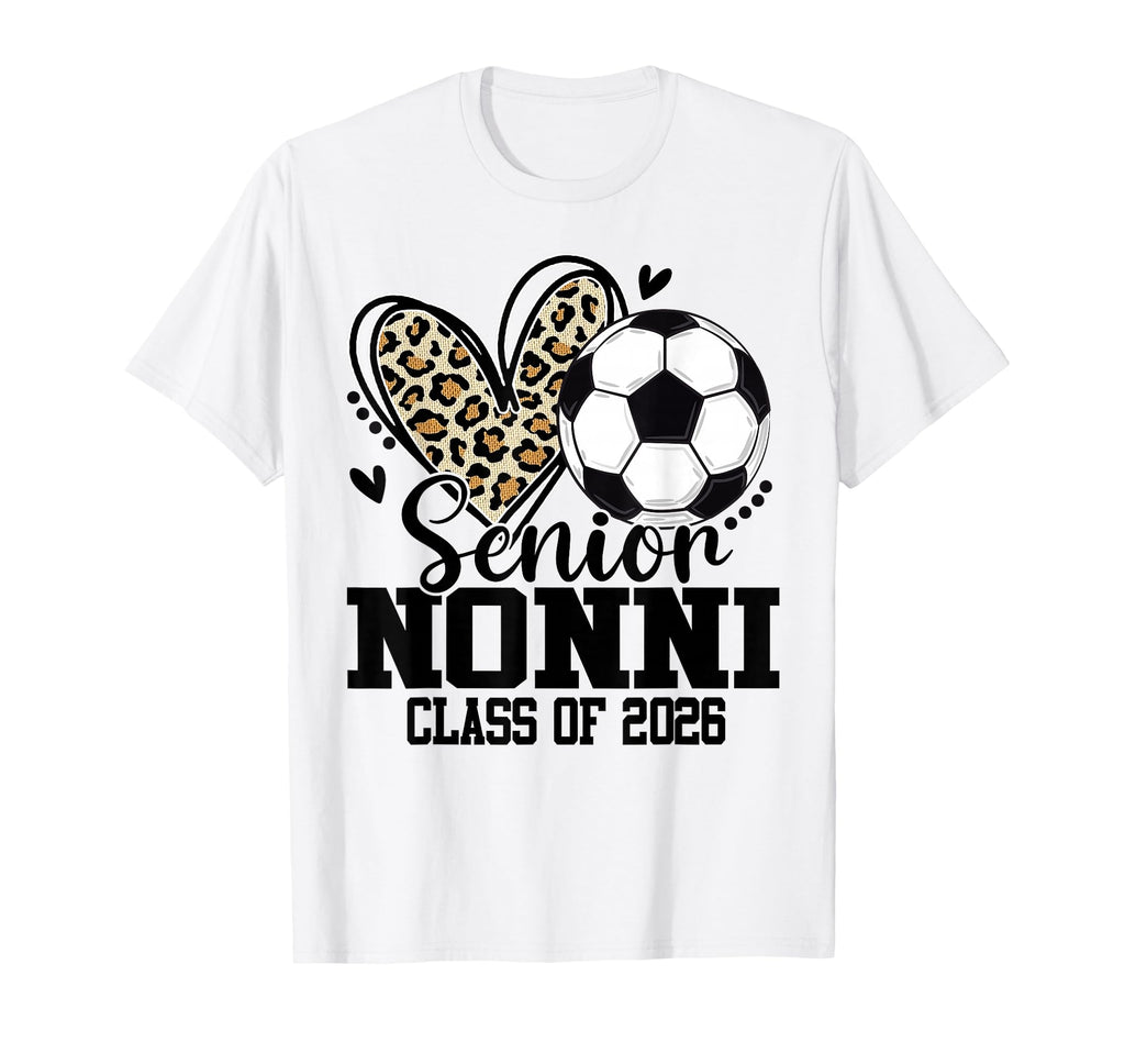 Senior Nonni Class 2026 Soccer T-Shirt - Casual Everyday Wear for Adults