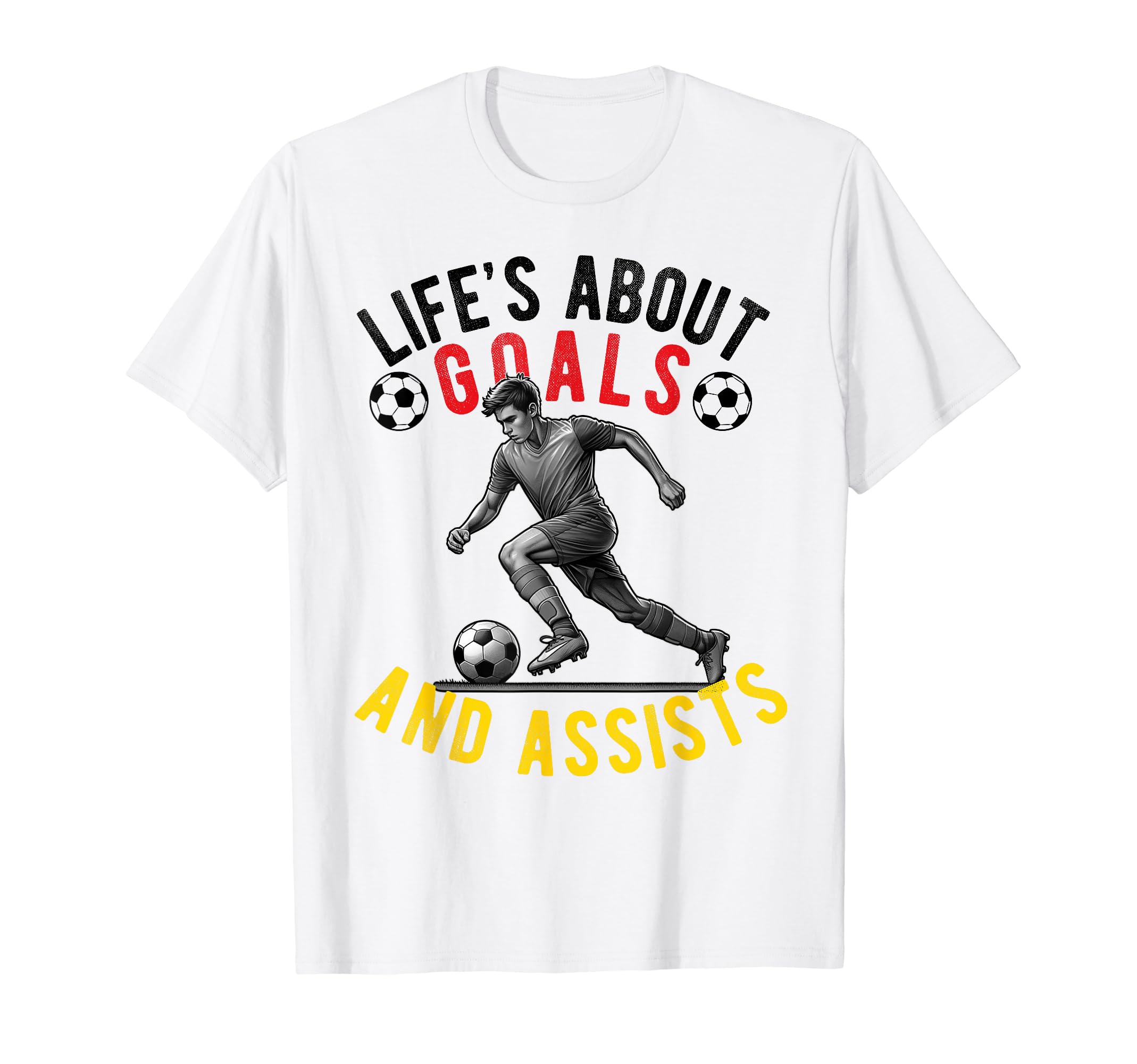 Lifes About Goals And Assists Soccer T-Shirt - Custom Art Print Unisex