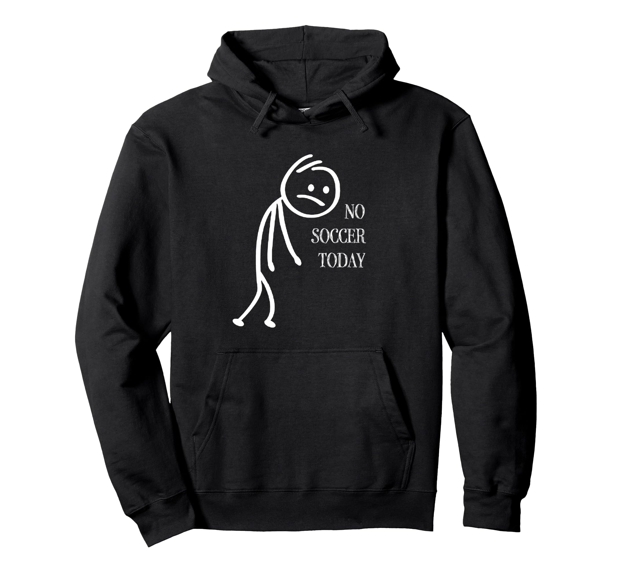 No Soccer Today Soccer Fans Hoodie - Casual Everyday Wear for Adults