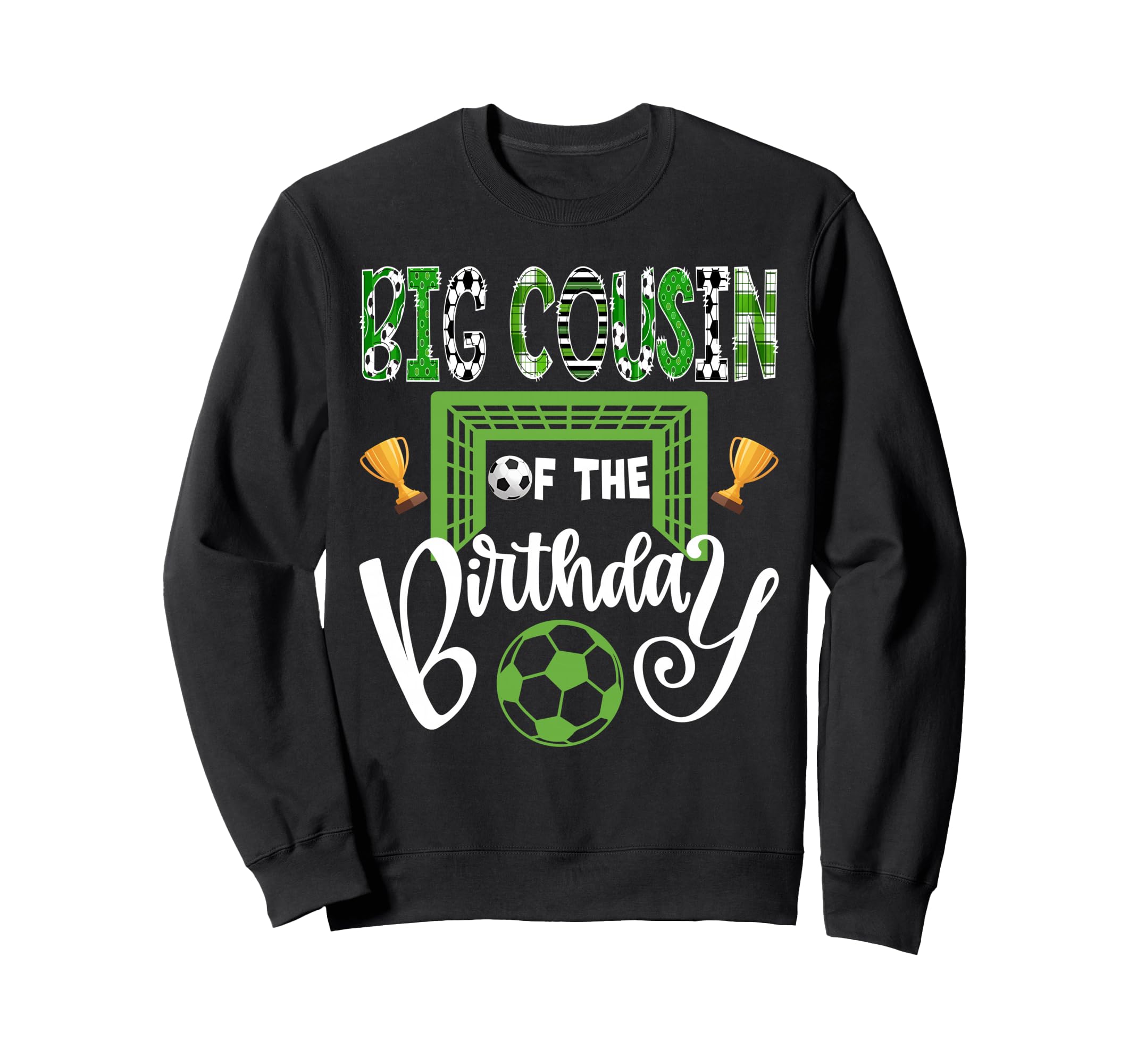 Big Cousin Birthday Soccer Player Sweatshirt - Novelty Apparel Men Women