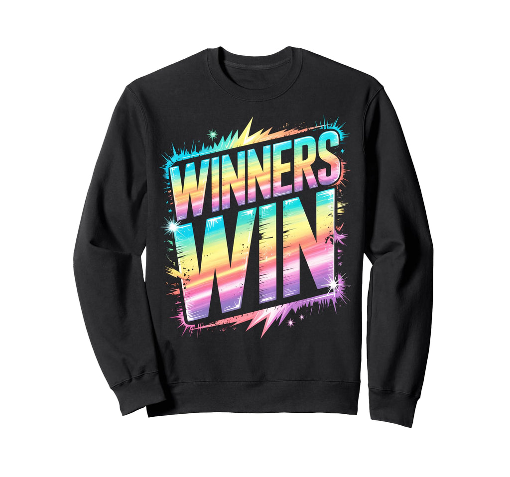 Winners Win All We Do Win Tournament Sweatshirt - Aesthetic Graphic Unisex