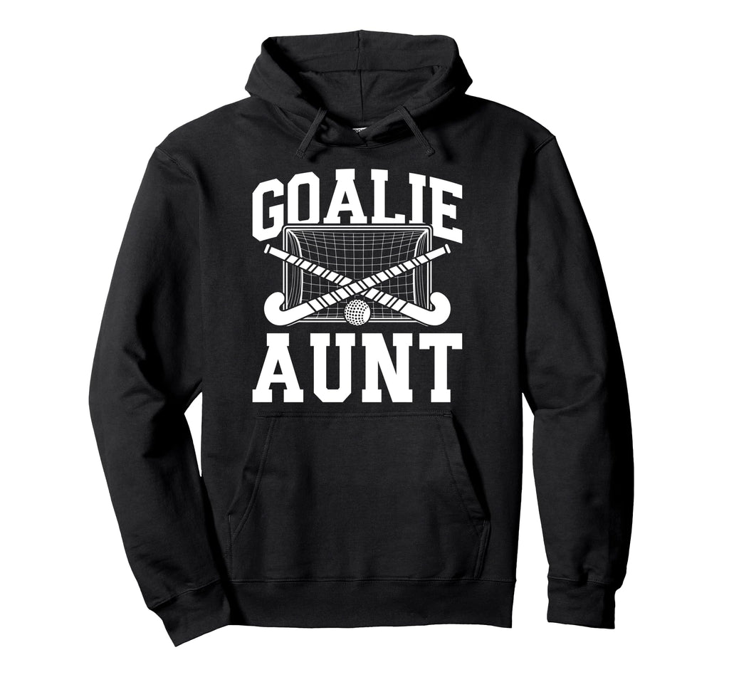 Field Hockey Goalie Aunt Field Hockey Hoodie - Streetwear Style Unisex