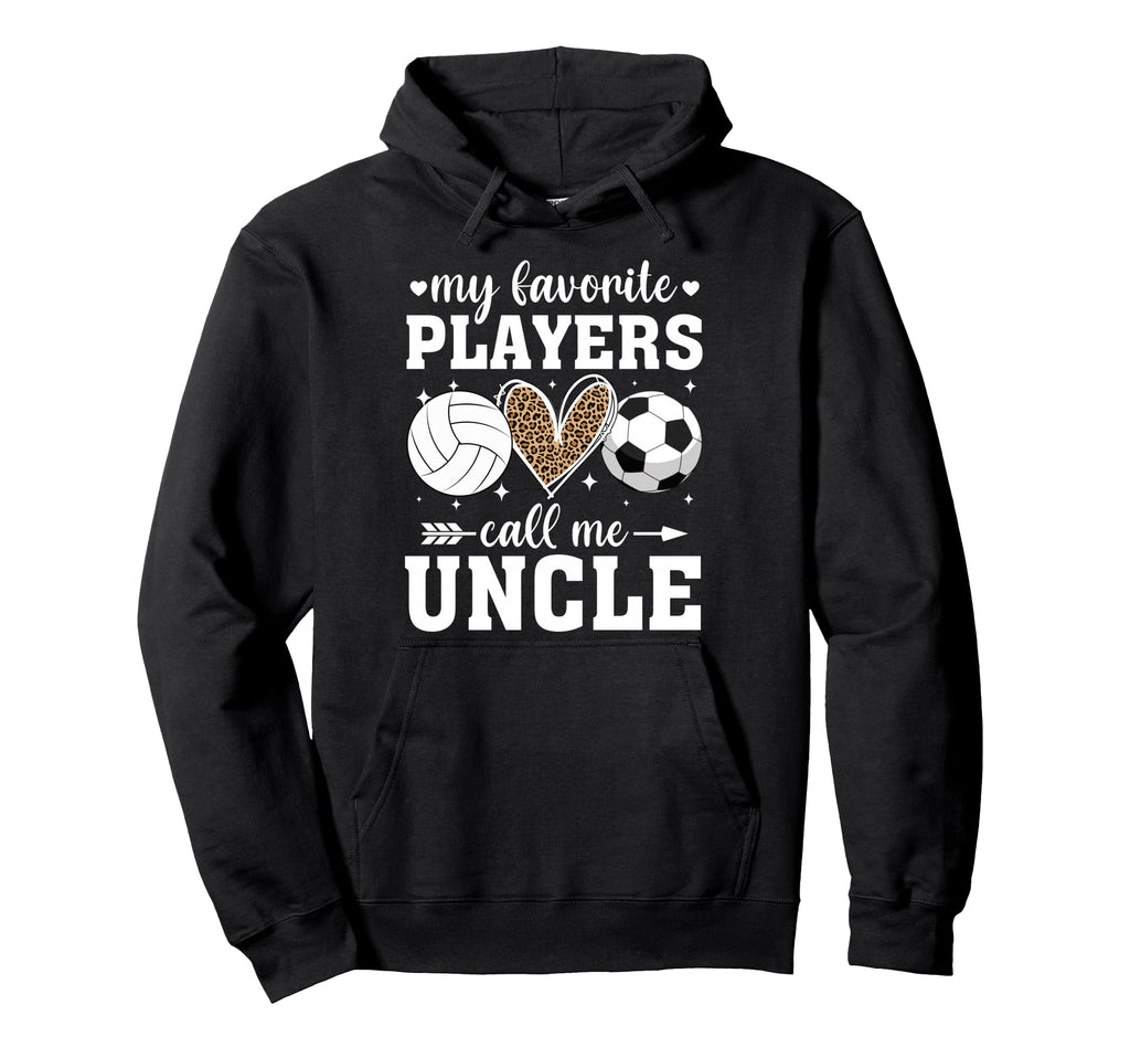 My Favorite Players Call Me Uncle Hoodie - Unique Graphic Men Women