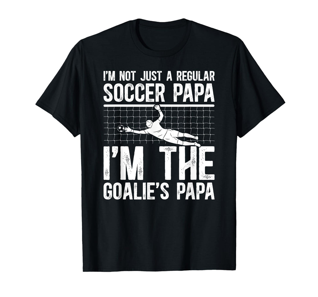 Im Soccer Goalie Papa Soccer T-Shirt - Streetwear Style Men Women