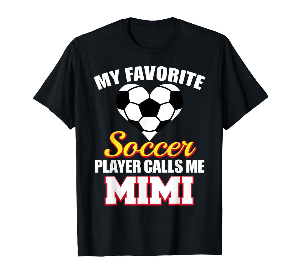 My Favorite Soccer Player Calls Me Mimi T-Shirt - Trendy Graphic Unisex