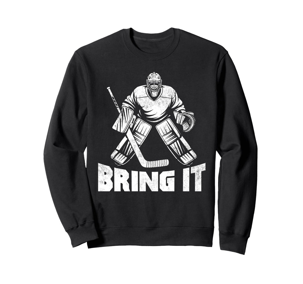 Bring It Funny Ice Hockey Goalie Sweatshirt - Trendy Graphic for Adults