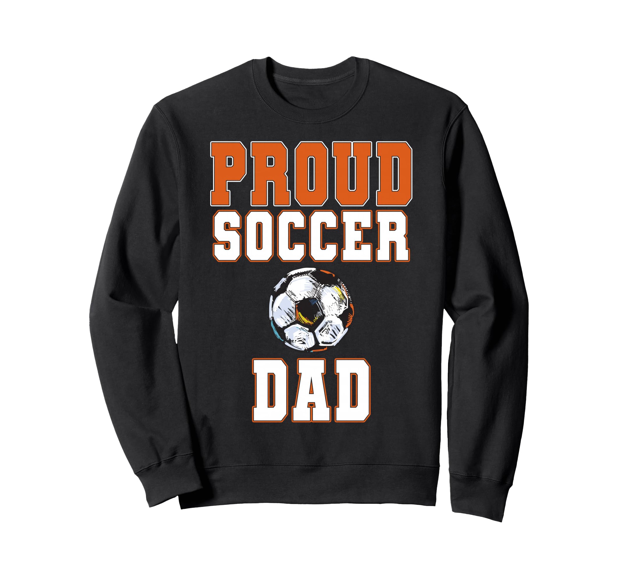 Proud Soccer Dad Game Day Sports Sweatshirt - Custom Art Print Unisex