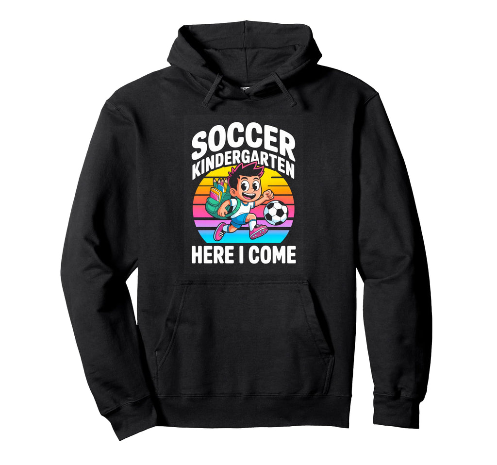Soccer Kindergarten Here I Come First Hoodie - Custom Art Print for Adults