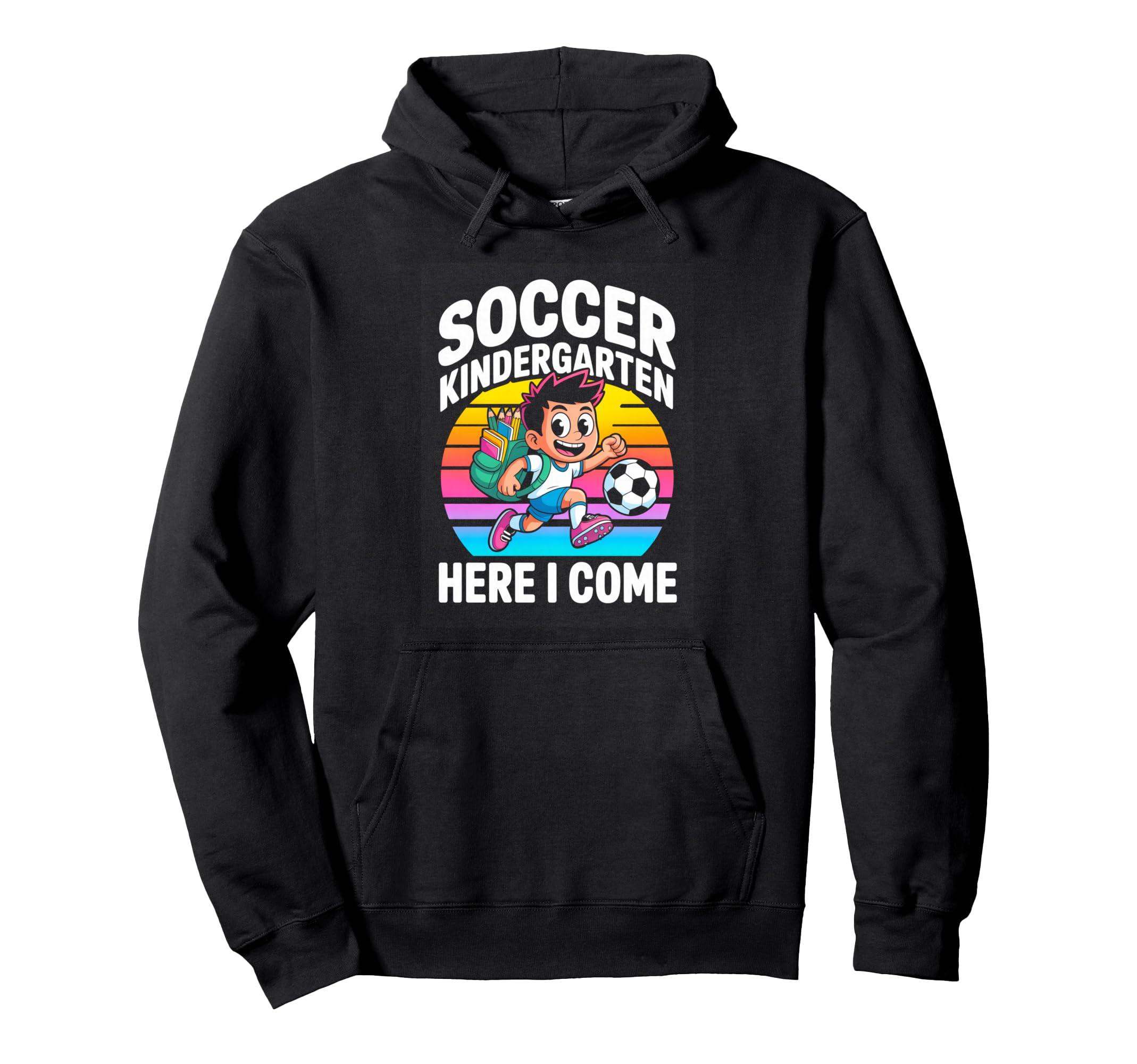 Soccer Kindergarten Here I Come First Hoodie - Custom Art Print for Adults