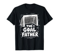 Goalfather Dad Soccer Goalkeeper T-Shirt - Casual Everyday Wear Unisex