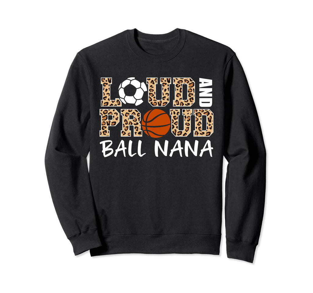 Loud And Proud Soccer Basketball Sweatshirt - Trendy Graphic Men Women