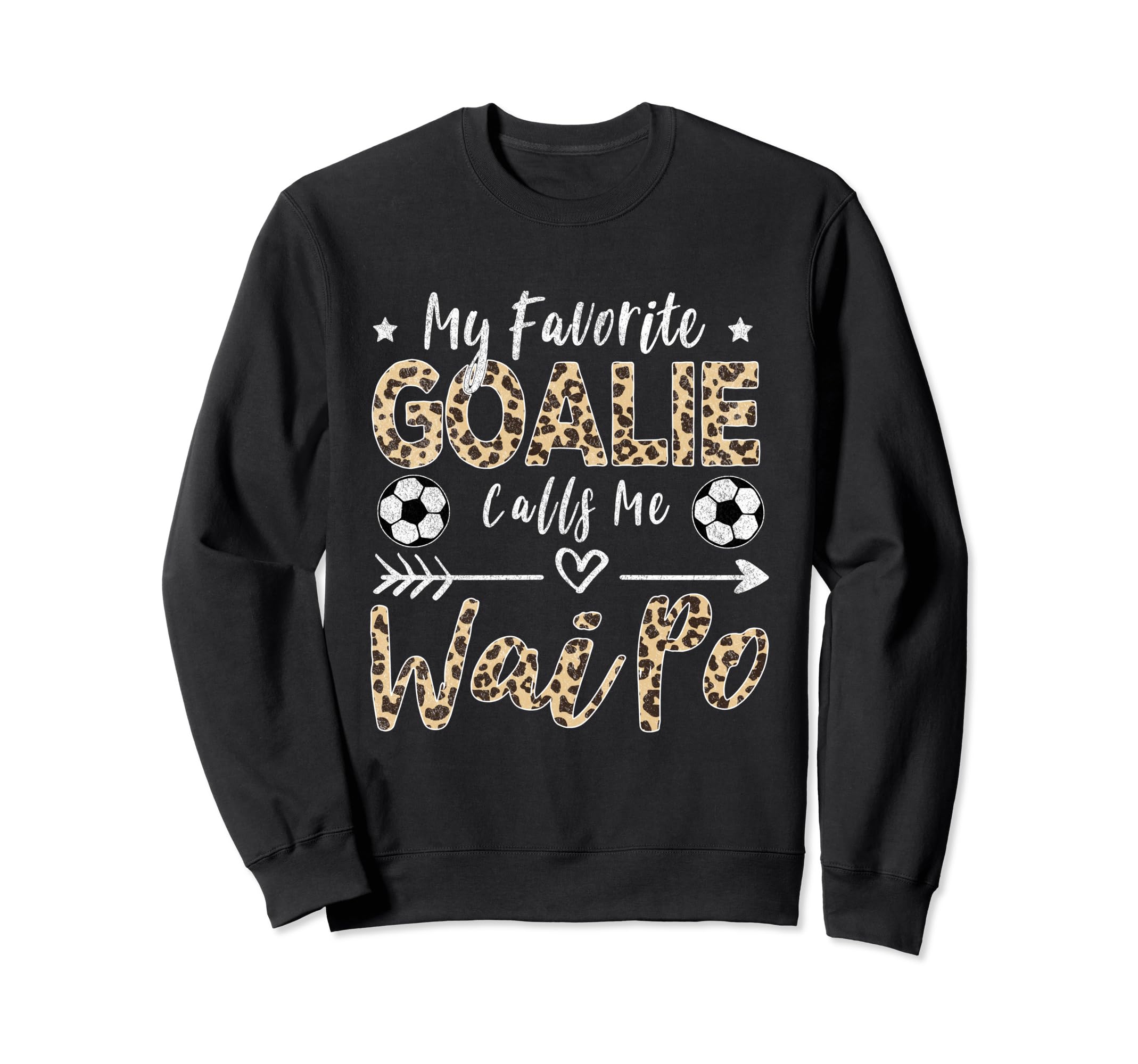 My Favorite Goalie Calls Me Wai Po Sweatshirt - Custom Art Print Men Women