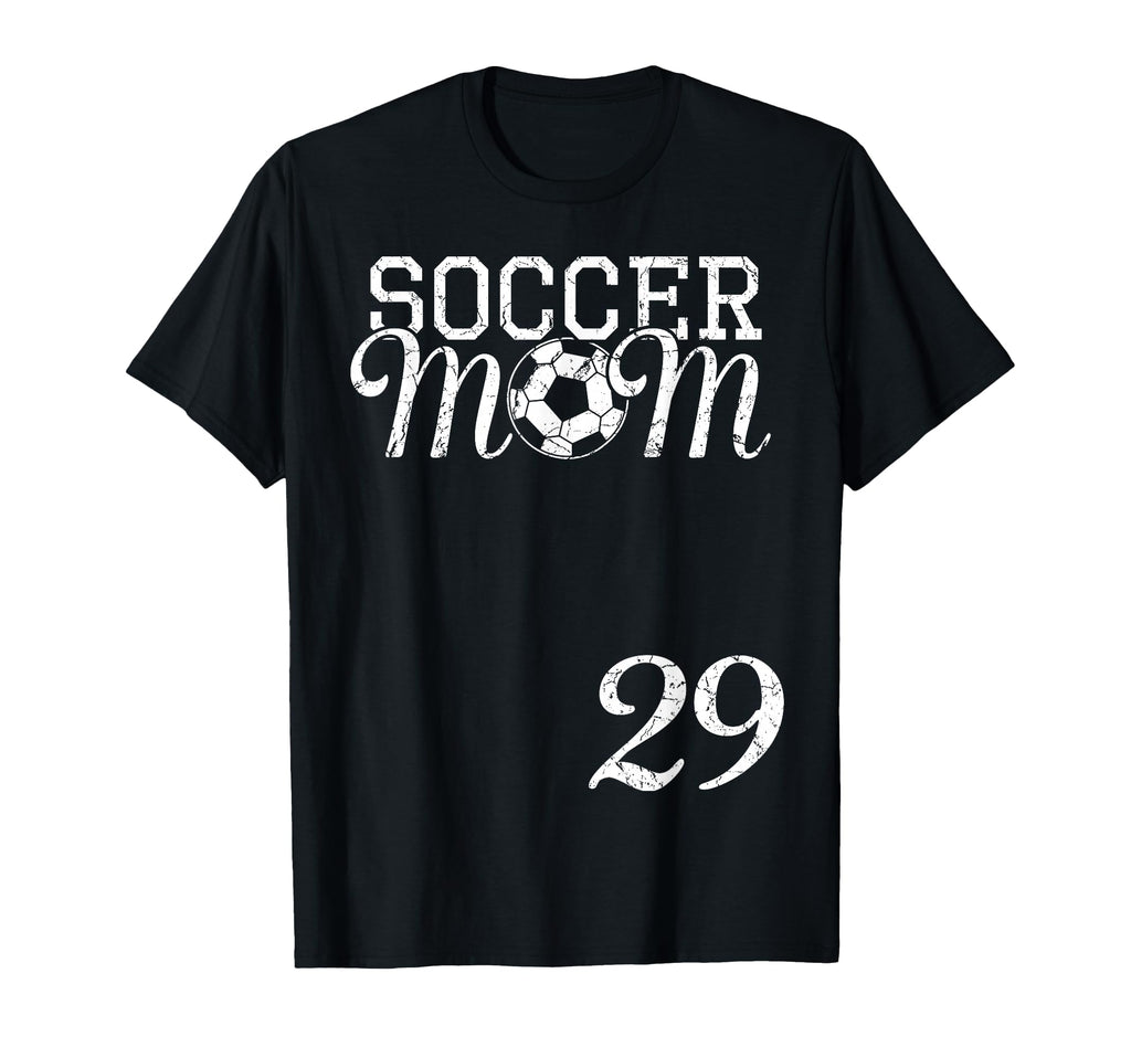Soccer Mom Jersey Number 29 Favorite T-Shirt - Casual Everyday Wear Unisex