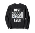 Coaching Soccer Dad Coach Soccer Sweatshirt - Streetwear Style Men Women