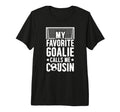 My Favorite Soccer Goalie Cousin Soccer T-Shirt - Aesthetic Graphic Unisex