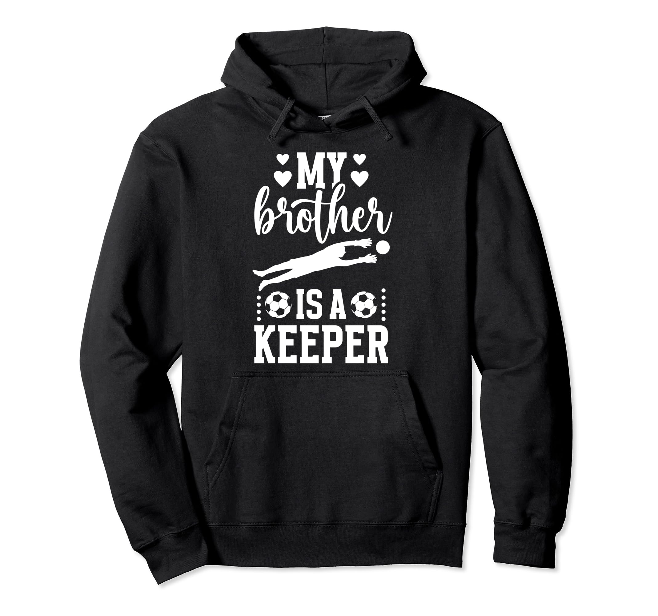My Brother Is Soccer Keeper Sister Hoodie - Unique Graphic for Adults
