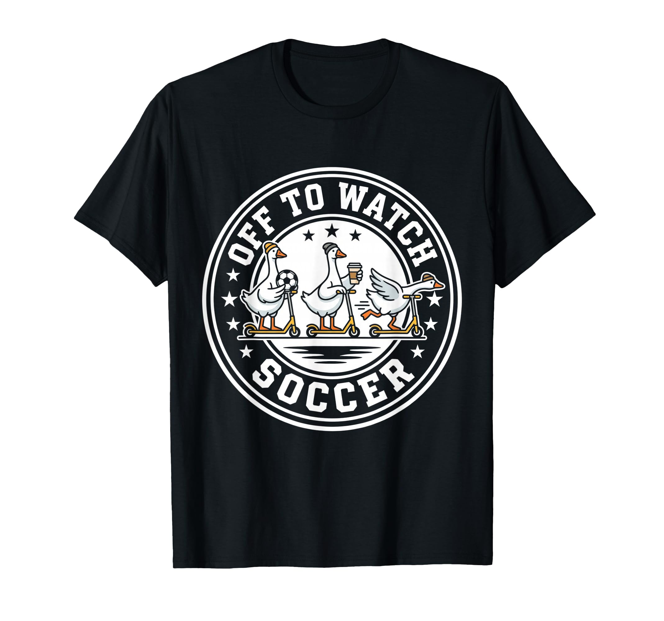 Off To Watch Soccer Silly Goose Funny T-Shirt - Fun Novelty Design Unisex