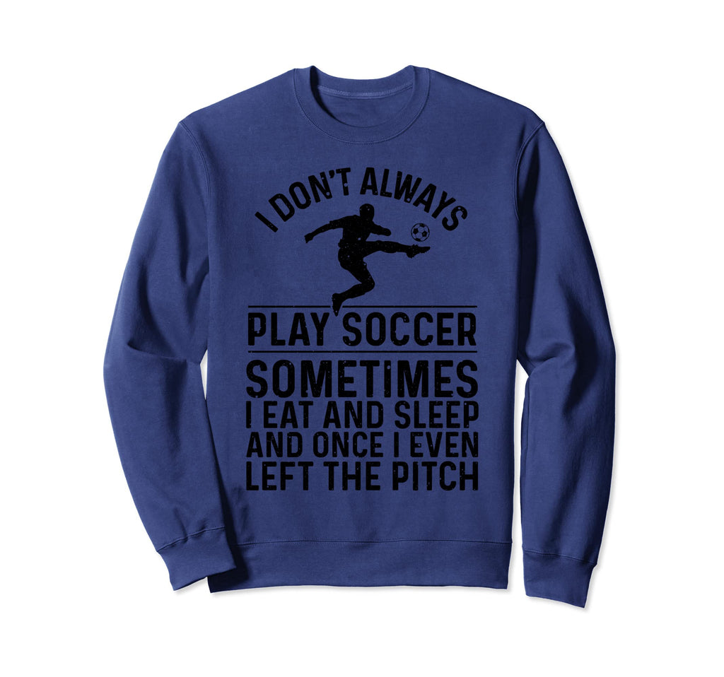 Funny Soccer Soccer Player Goalie Coach Sweatshirt - Trendy Graphic Unisex