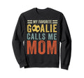 Soccer Mom My Favorite Goalie Sweatshirt - Custom Art Print Men Women