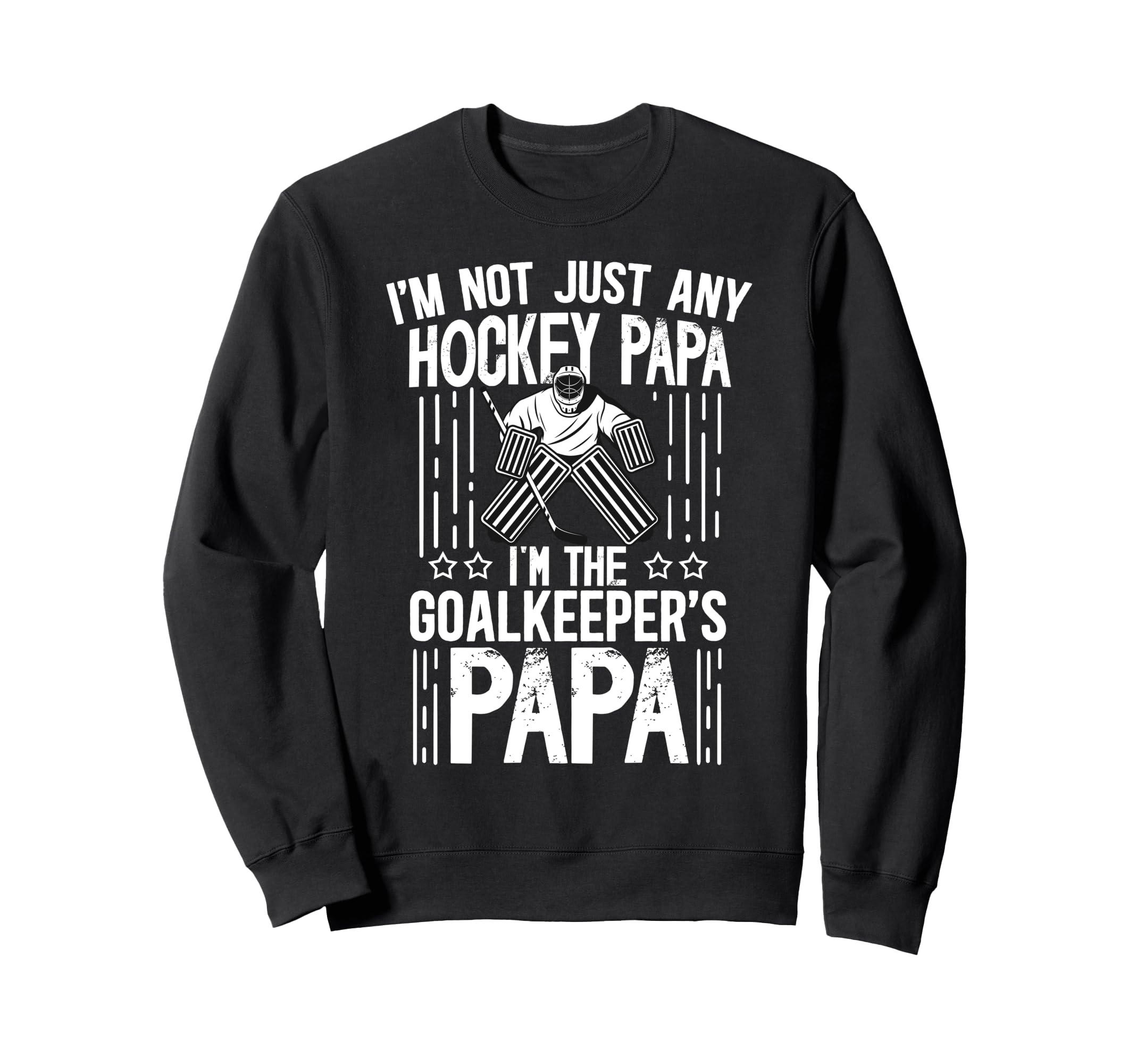 Im Ice Hockey Goalkeeper Papa Ice Sweatshirt - Graphic Print Men Women