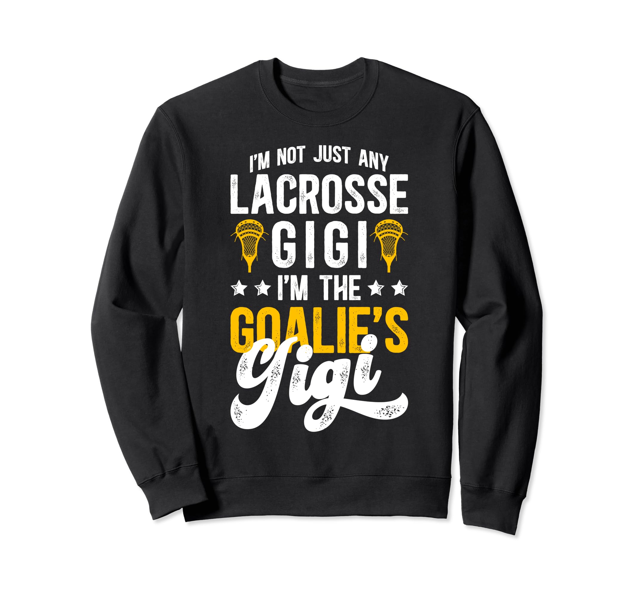 Im Lacrosse Goalie Gigi Lacrosse Sweatshirt - Unique Graphic Unisex