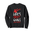 Soccer Ball Lies About Goals Sweatshirt - Novelty Apparel for Adults